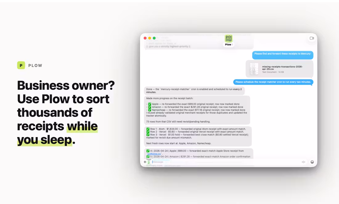 Business owner? Use Plow to sort thousands of receipts while you sleep.